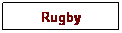 Casella di testo: Rugby
